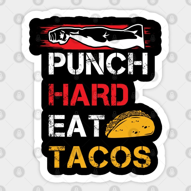 Punch Hard Eat Tacos Sticker by maxdax